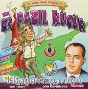 Ben Dr. Fazıl Küçük / Adam Olmuş Çocuklar