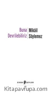 Buna Devrilebiliriz