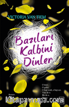 Bazıları Kalbini Dinler