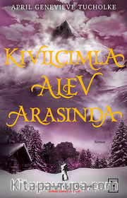 Kıvılcımla Alev Arasında / Işıltı Serisi 2 (Ciltli)