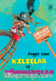 Kılıçlar ve Dönmedolap / Korsan Komşular -2