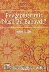 Peygamberimiz Nasıl Bir Babaydı?