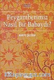 Peygamberimiz Nasıl Bir Babaydı?