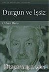 Durgun ve İşsiz