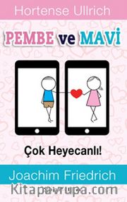 Pembe ve Mavi Çok Heyecanlı!