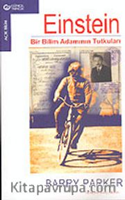 Einstein: Bir Bilim Adamının Tutkuları