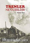 Trenler Ne Güzeldir