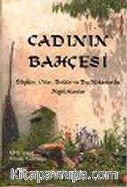 Cadının Bahçesi :Büyüler Otlar Bitkiler ve Dış Mekanlarda Majik Alanlar