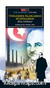 Türkleşmek İslamlaşmak Muasırlaşmak