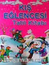 Kış Eğlencesi Tatil Kitabı