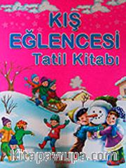 Kış Eğlencesi Tatil Kitabı