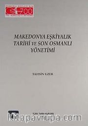 Makedonya Eşkiyalık Tarihi ve Son Osmanlı Yönetimi