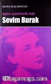Aşkın Şizofrenik Hali Sevim Burak