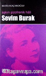 Aşkın Şizofrenik Hali Sevim Burak