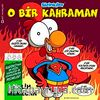 Sizinkiler / O Bir Kahraman