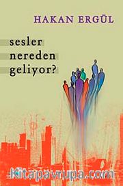 Sesler Nereden Geliyor?