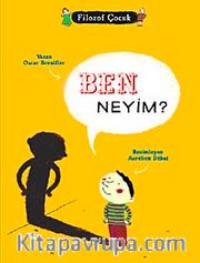 Ben Neyim? / Filozof Çocuk