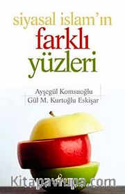 Siyasal İslam'ın Farklı Yüzleri