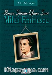 Romen Şiirinin Efsane Şairi Mihai Eminescu