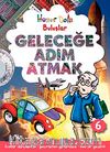 Geleceğe Adım Atmak & Hüner Dolu Buluşlar 6