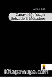 Canavarlığa Yazgılı Şehzade <br /> Müsadere