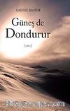 Güneş de Dondurur