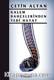 Kalem Bahçelerinden Yedi Hayat