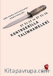 Kontrgerilla Talimnameleri <br /> ABD Kara Kuvvetleri Komutanlığı ST31-15 ve ST31-16