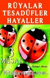 Rüyalar Tesadüfler Hayaller 3 Mesaj