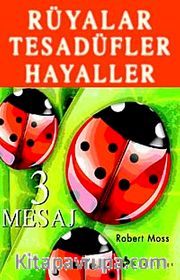 Rüyalar Tesadüfler Hayaller 3 Mesaj