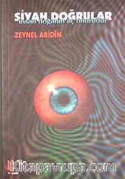 Siyah Doğrular <br /> İnsan Doğanın Aç Onurudur