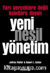 Yeni Nesil Yönetim & Yarı Gerçeklere Değil Kanıtlara Dayalı