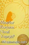 Mısırlar Koçana Nasıl Yapıştı?