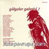 Gölgeler Galerisi-2