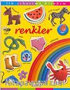 Renkler / İlk Çıkartma Kitabım