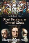 Dinsel Paradigma ve Evrensel Gerçek & Bilim-İnanç-Fay Hattı