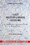 Gazi Mustafa Kemal Atatürk & Milli Bağımsızlık ve Çağdaşlaşma Önderi (Hayatı ve Eserleri)