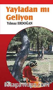 Yayladan mı Geliyon?