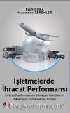 İşletmelerde İhracat Performansı & İhracat Performansını Etkileyen Faktörlerin Pazarlama Politikalara Etkileri