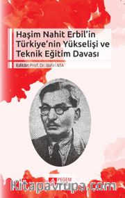 Haşim Nahit Erbil’in Türkiye’nin Yükselişi ve Teknik Eğitim Davası