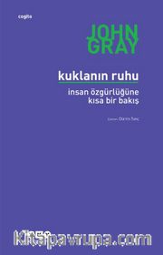 Kuklanın Ruhu <br /> İnsan Özgürlüğüne Kısa Bir Bakış