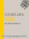 Uzaklara Söz