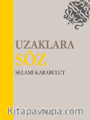 Uzaklara Söz