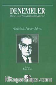 Denemeler <br /> Bilimin Sarp Yolunda Cüretkar Adımlar