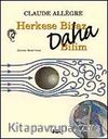 Herkese Biraz Daha Bilim