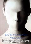 Belki Bir Gün Hepsi Silinir