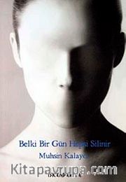 Belki Bir Gün Hepsi Silinir