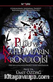 Pusu ve Katliamların Kronolojisi <br /> PKK'nın Gerçekleştirdiği Toplu Katliamlar