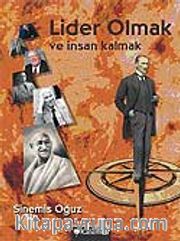 Lider Olmak ve İnsan Kalmak
