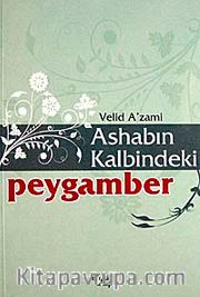 Ashabın Kalbindeki Peygamber